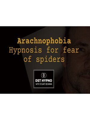 cover image of Hypnosis for fear of spiders--Arachnophobia--A guided meditation--DST Hypno with Stu Newman
